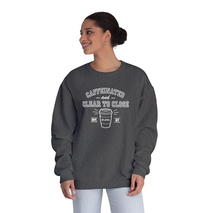 Caffeinated & Clear to Close Sweatshirt