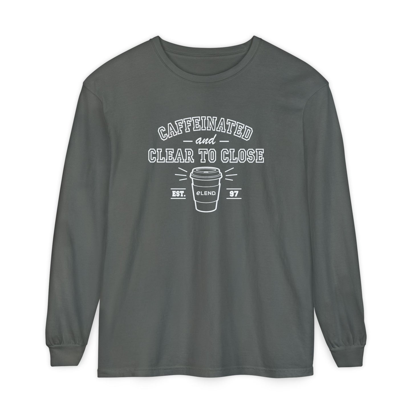 Caffeinated & Clear to Close Long-Sleeve