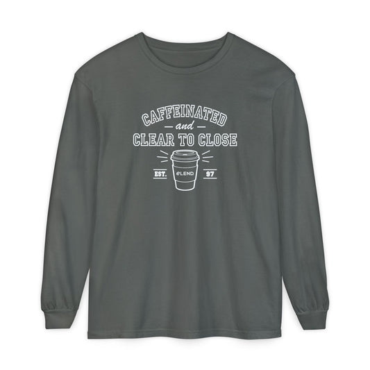 Caffeinated & Clear to Close Long-Sleeve