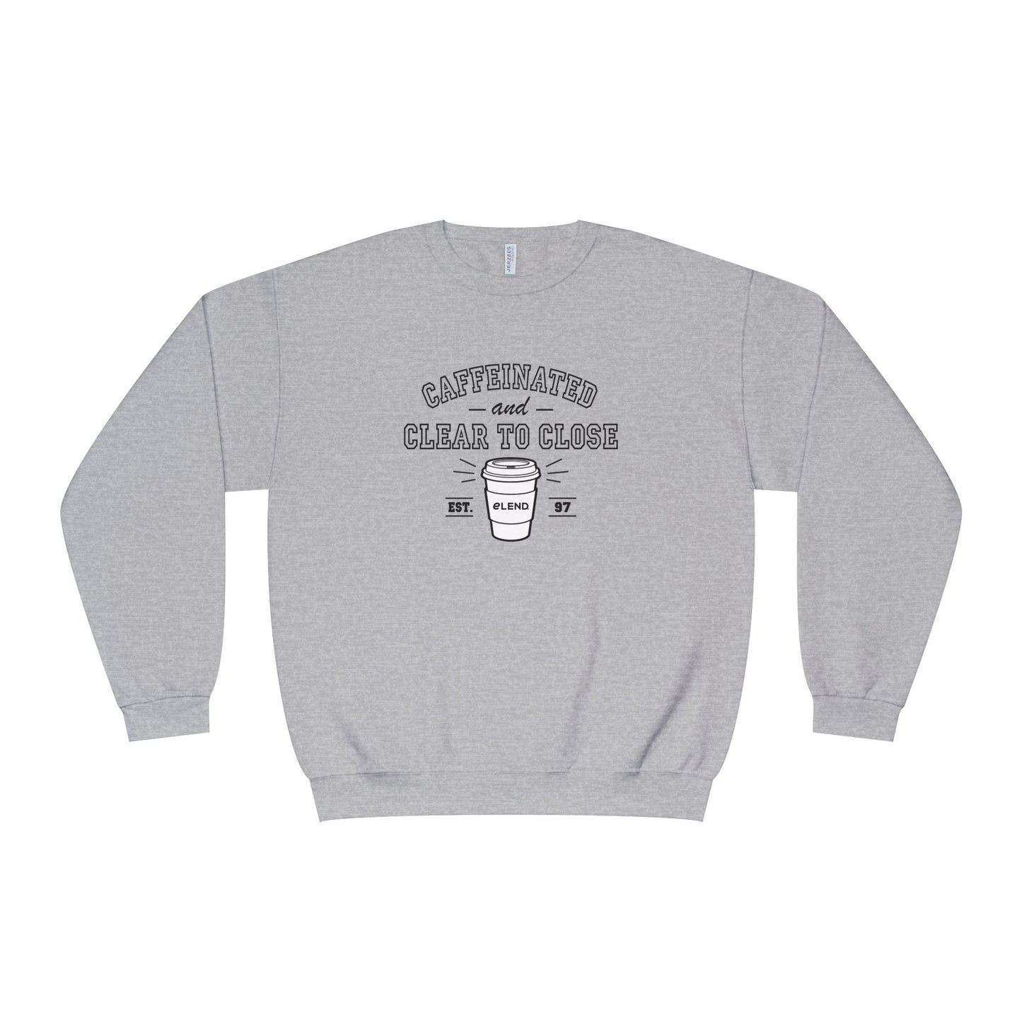 Caffeinated & Clear to Close Sweatshirt