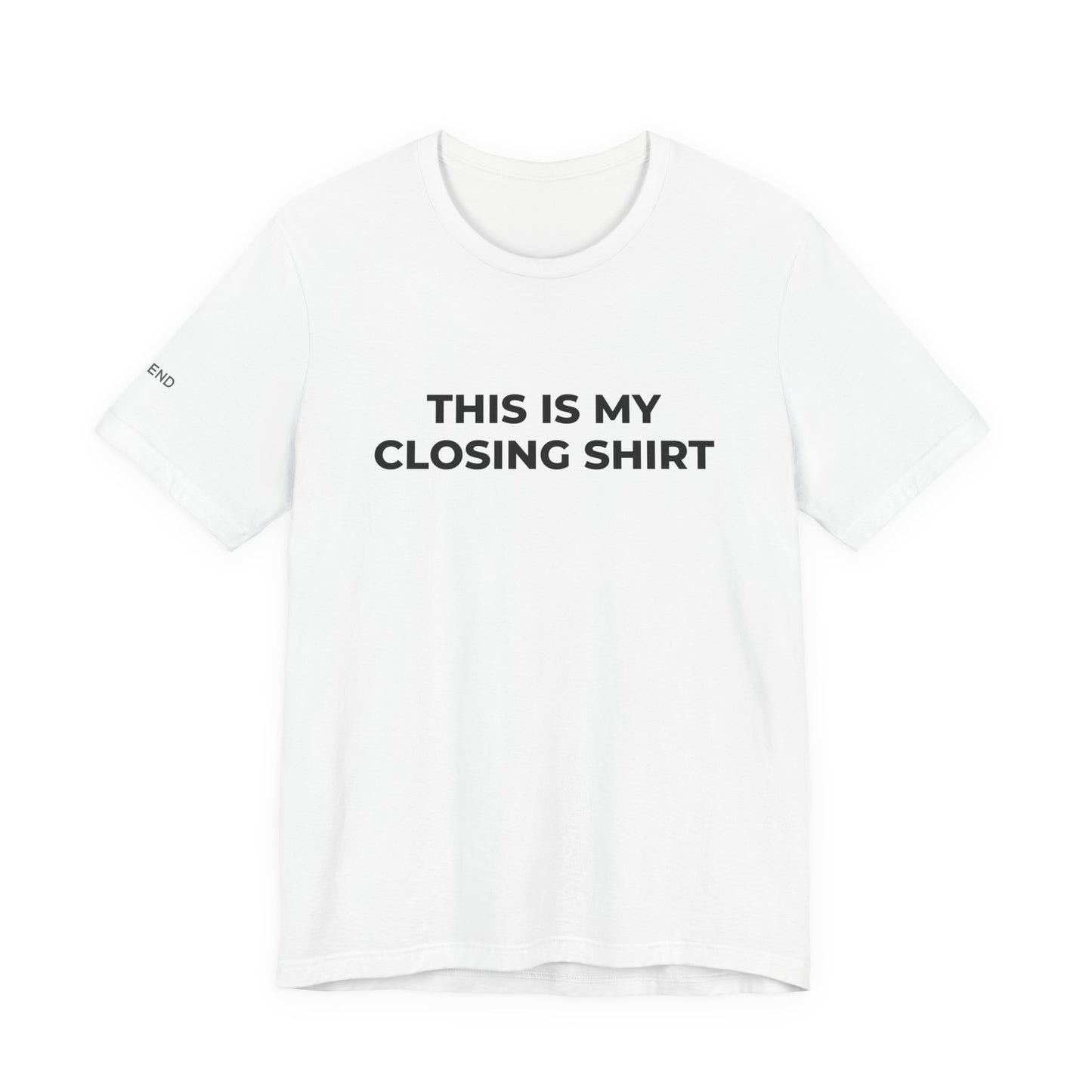 This Is My Closing Shirt Unisex Jersey Short Sleeve Tee