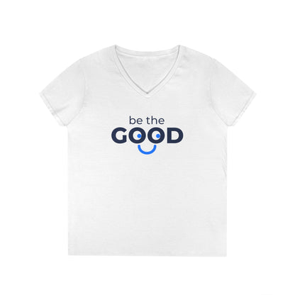 Be The Good Ladies' V-Neck T-Shirt