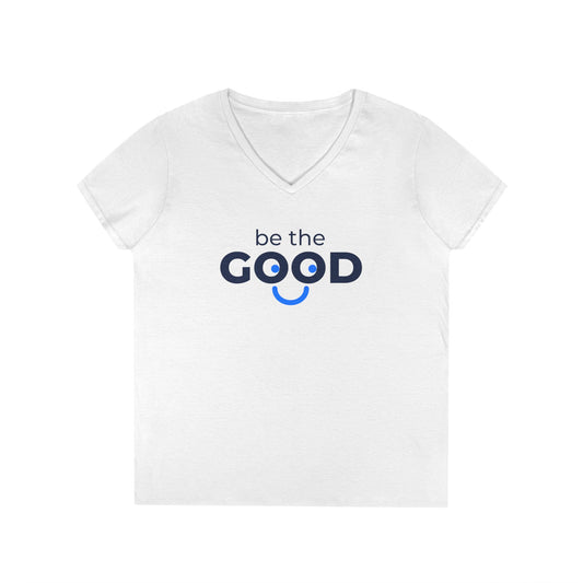 Be The Good Ladies' V-Neck T-Shirt
