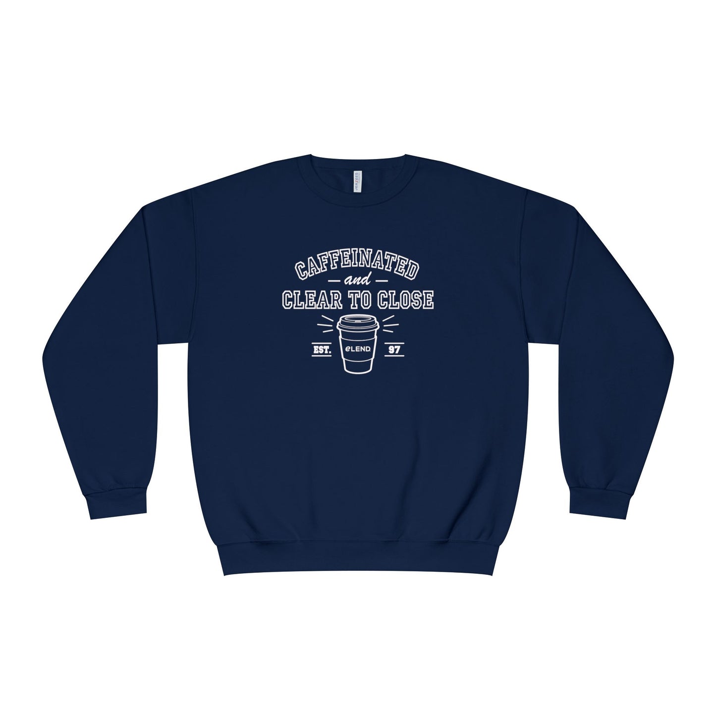 Caffeinated & Clear to Close Sweatshirt