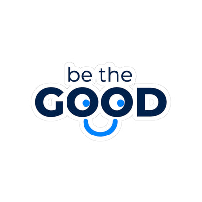 Be The Good Sticker