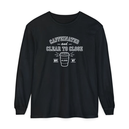 Caffeinated & Clear to Close Long-Sleeve