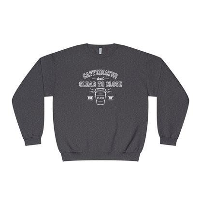 Caffeinated & Clear to Close Sweatshirt