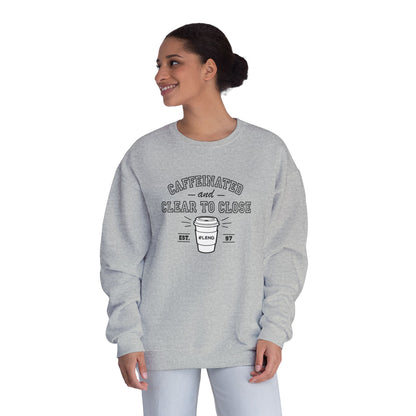 Caffeinated & Clear to Close Sweatshirt
