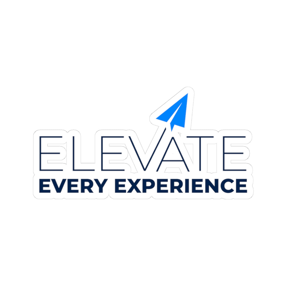 Elevate Every Experience Sticker