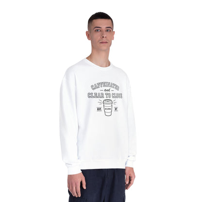 Caffeinated & Clear to Close Sweatshirt