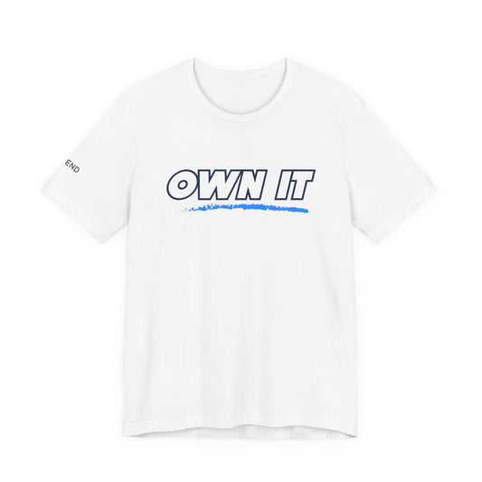 Own It Unisex Jersey Short Sleeve Tee