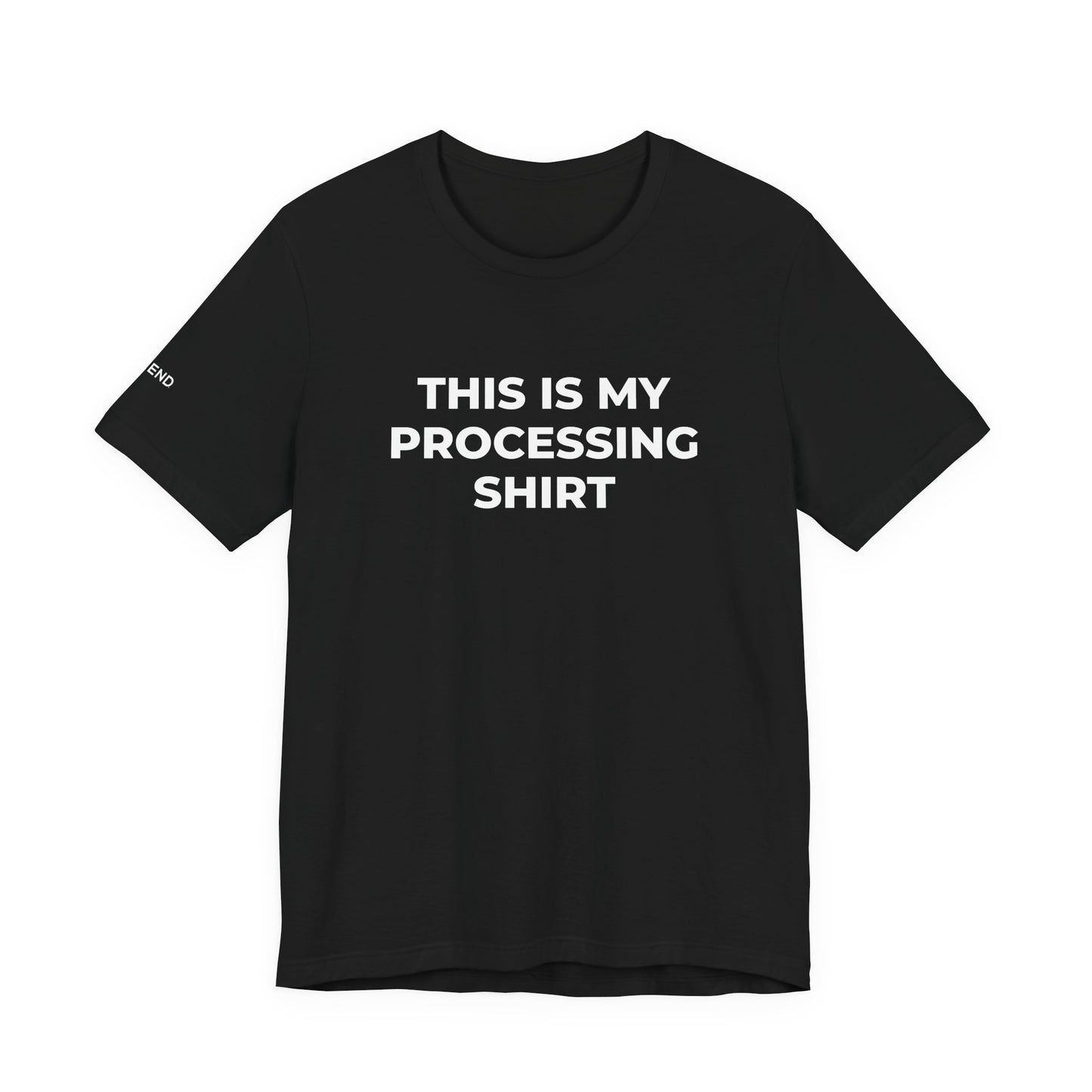 This Is My Processing Shirt Unisex Jersey Short Sleeve Tee