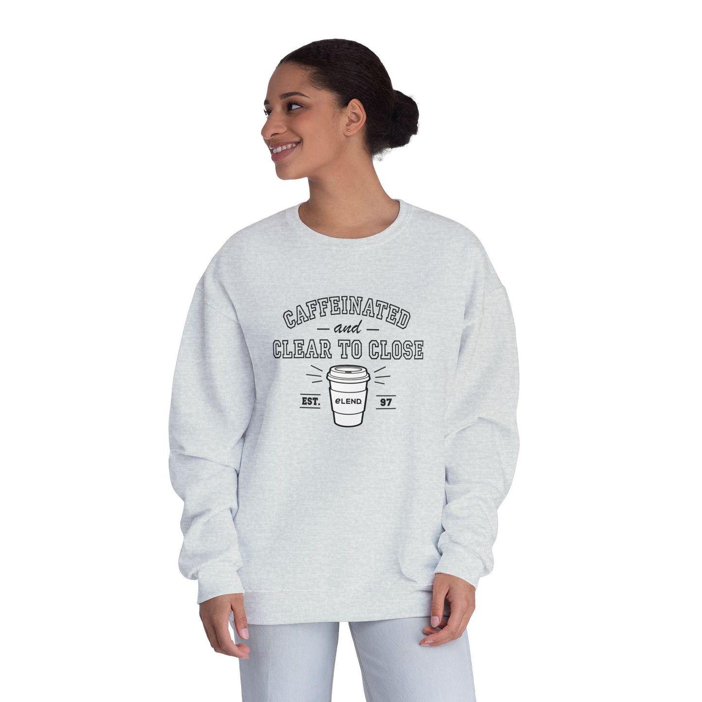 Caffeinated & Clear to Close Sweatshirt