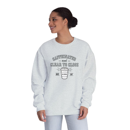 Caffeinated & Clear to Close Sweatshirt