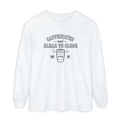 Caffeinated & Clear to Close Long-Sleeve