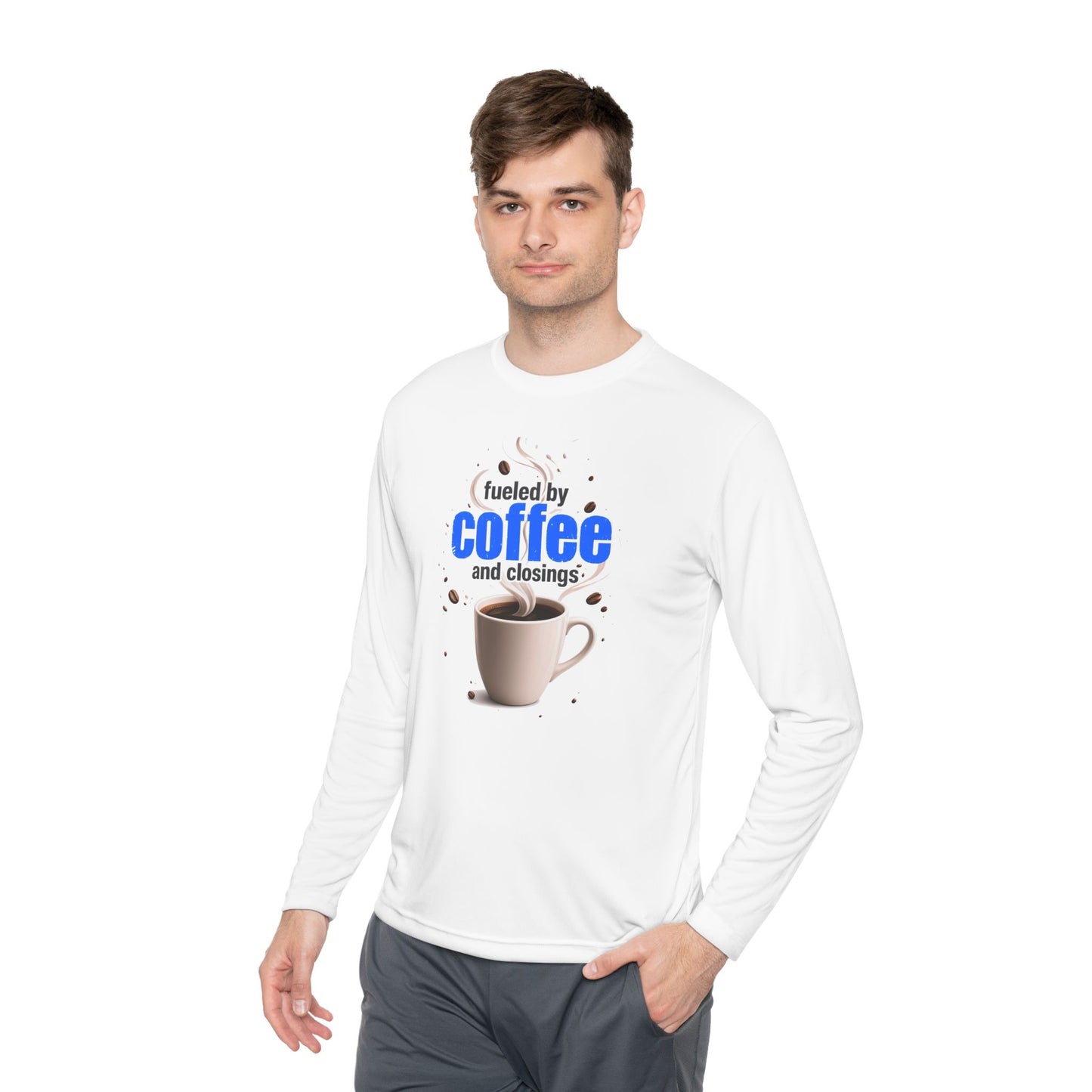 Fueled by Coffee and Closings Long Sleeve