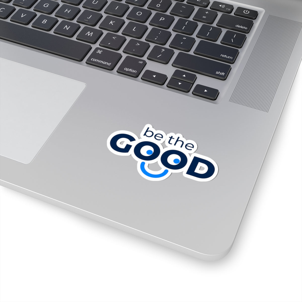 Be The Good Sticker