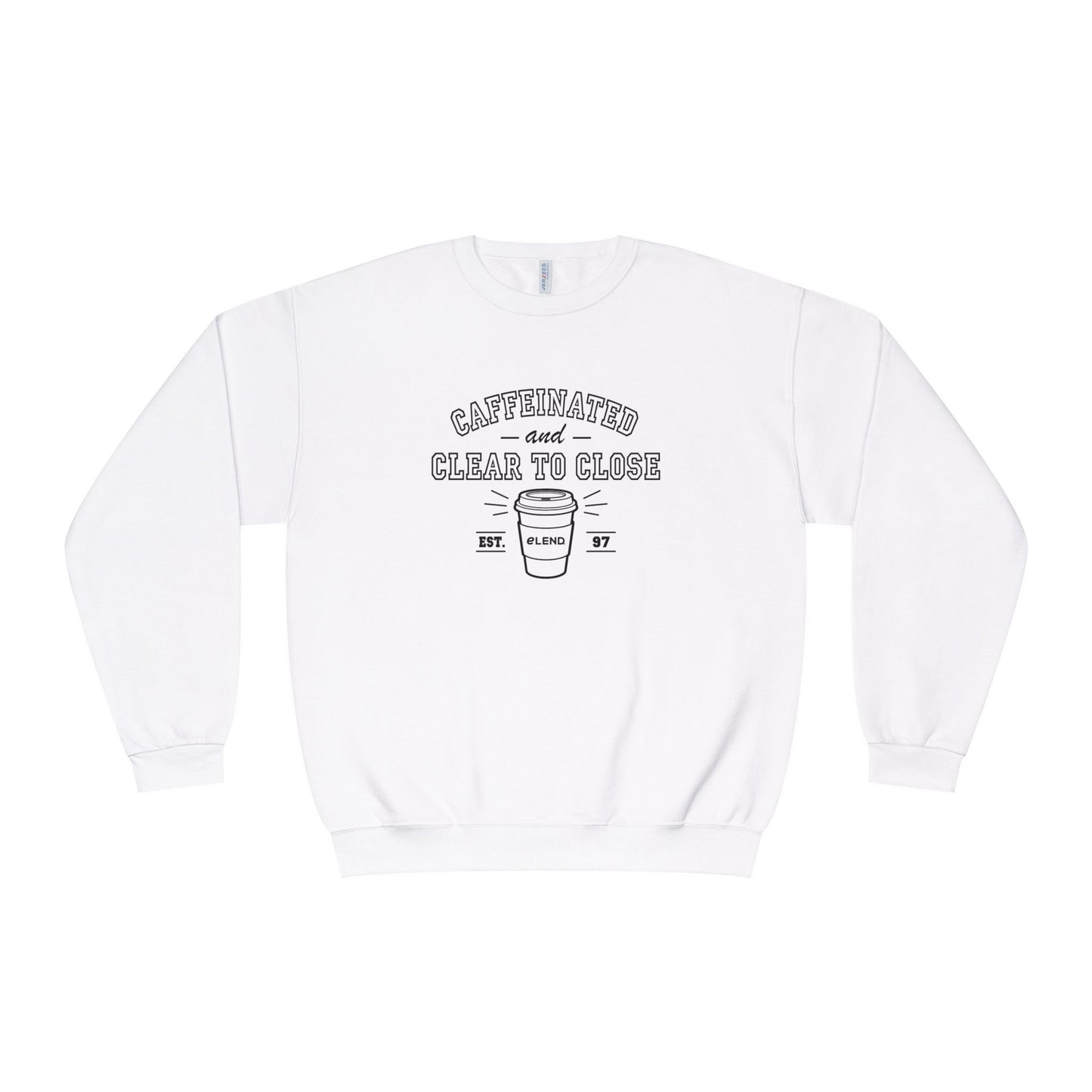Caffeinated & Clear to Close Sweatshirt