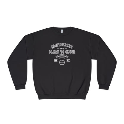 Caffeinated & Clear to Close Sweatshirt