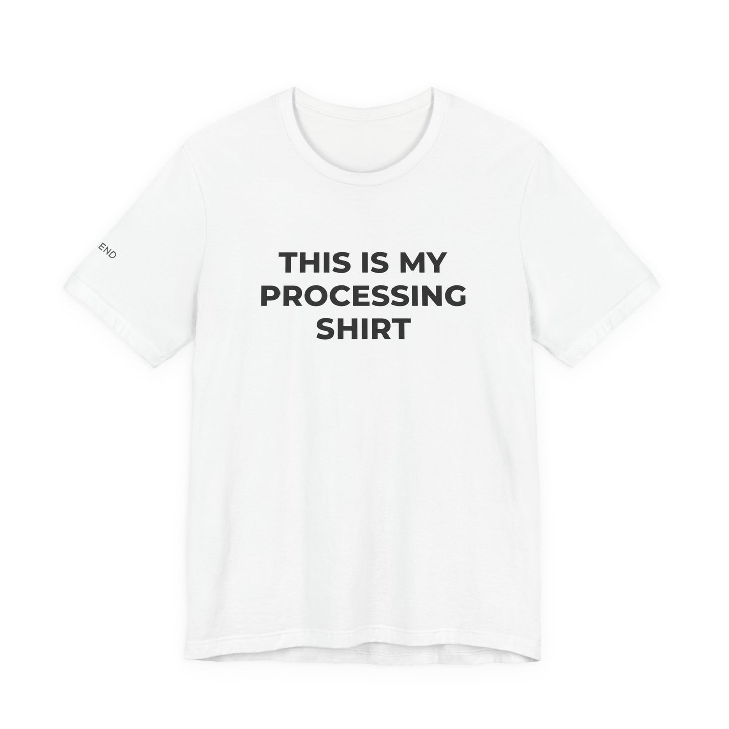 This Is My Processing Shirt Unisex Jersey Short Sleeve Tee
