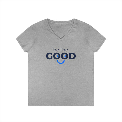 Be The Good Ladies' V-Neck T-Shirt