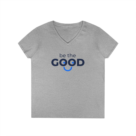Be The Good Ladies' V-Neck T-Shirt