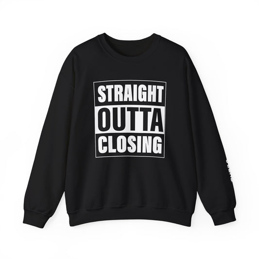 Straight Outta Closing Crew Neck