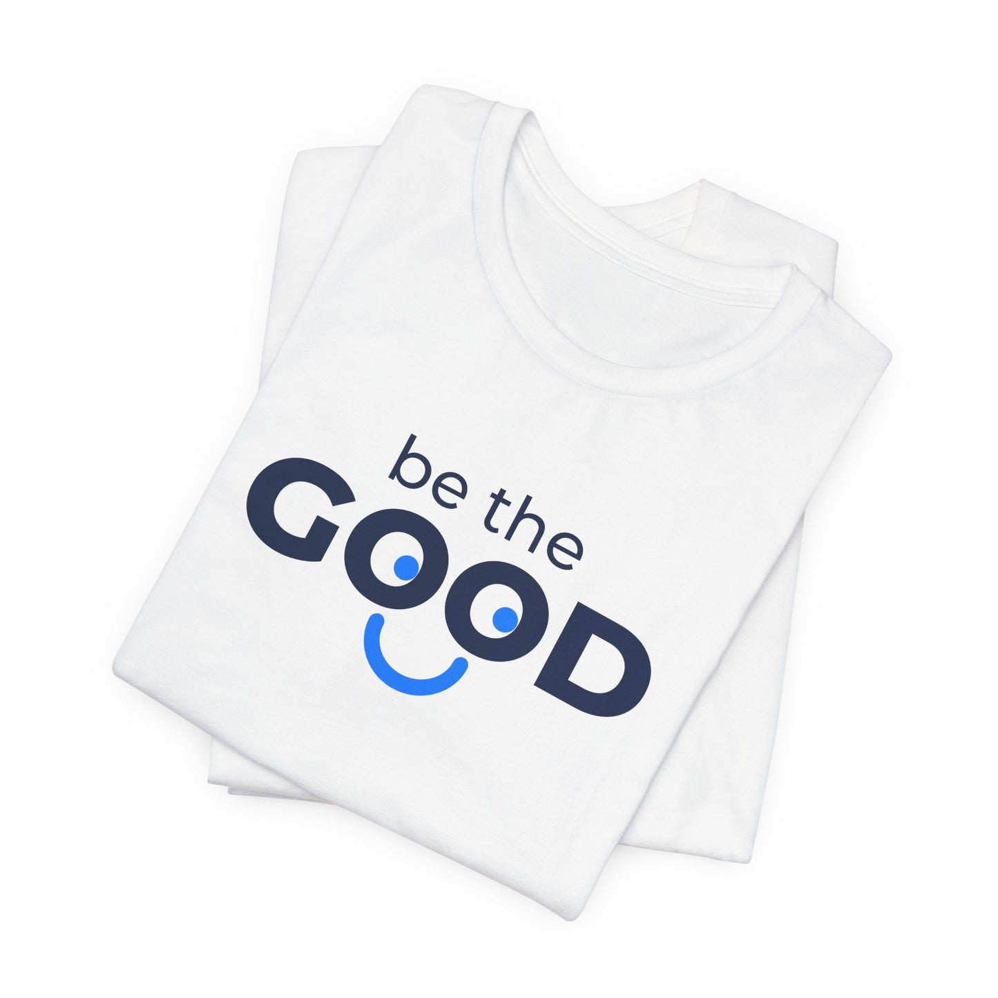 Be The Good Unisex Jersey Short Sleeve Tee