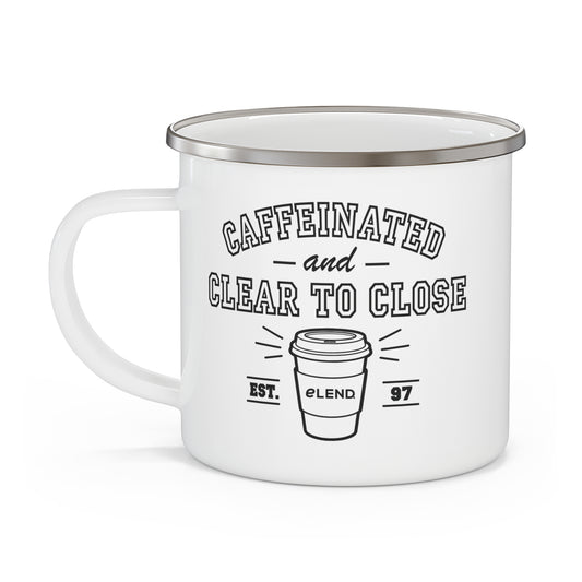 Caffeinated & Clear to Close Enamel Camping Mug