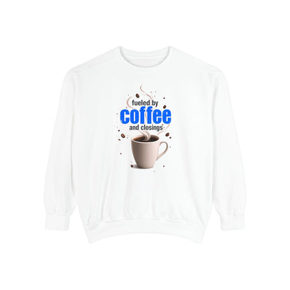 Fueled by Coffee and Closings Crewneck