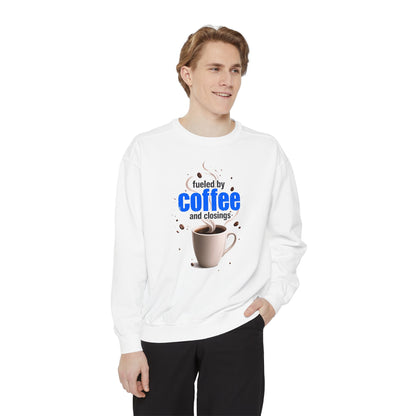 Fueled by Coffee and Closings Crewneck