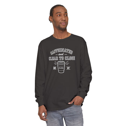 Caffeinated & Clear to Close Long-Sleeve