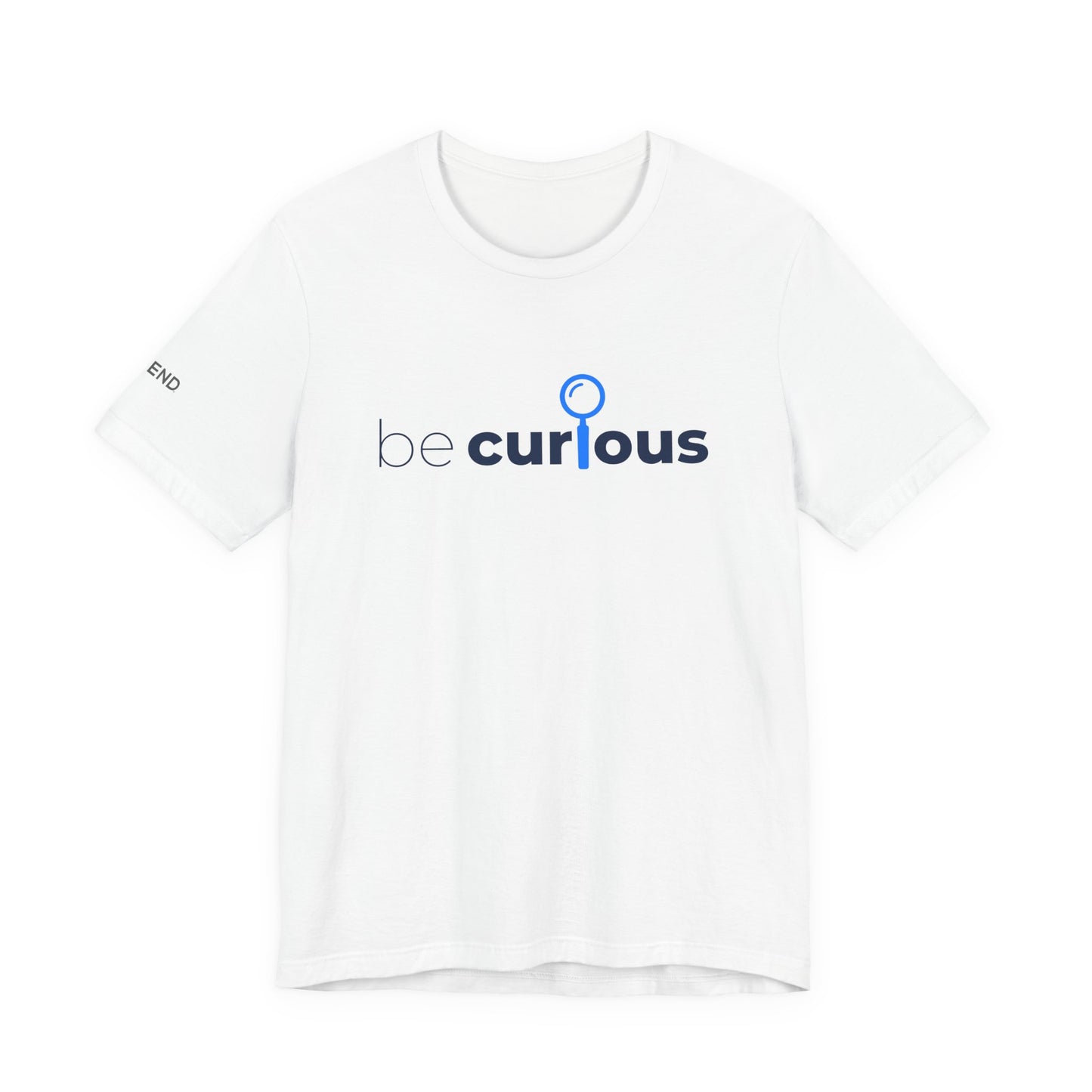 Be Curious Unisex Jersey Short Sleeve Tee